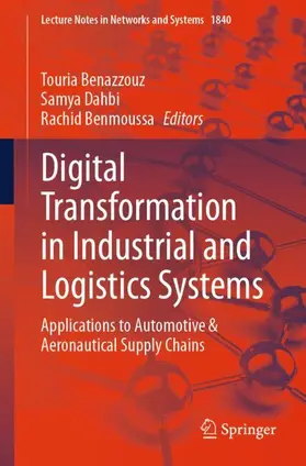 Benazzouz / Dahbi / Benmoussa |  Digital Transformation in Industrial and Logistics Systems | Buch |  Sack Fachmedien