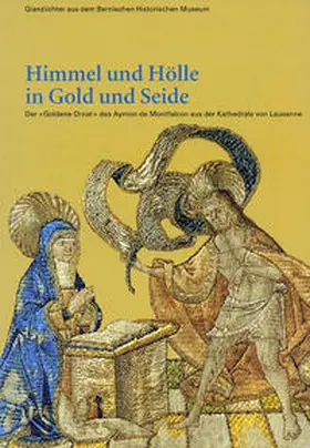 Stauffer / Bernisches Historisches Museum |  Himmel und Hölle in Gold und Seide | Buch |  Sack Fachmedien