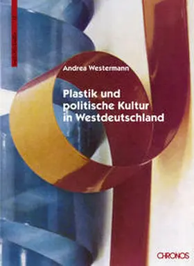 Westermann |  Plastik und politische Kultur in Westdeutschland | Buch |  Sack Fachmedien