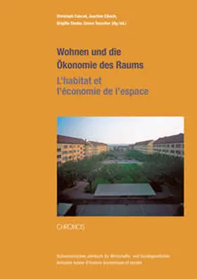 Conrad / Eibach / Studer |  Wohnen und die Ökonomie des Raums – L’habitat et l’économie de l’espace | Buch |  Sack Fachmedien