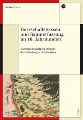 Fuchs |  Herrschaftswissen und Raumerfassung im 16. Jahrhundert | Buch |  Sack Fachmedien
