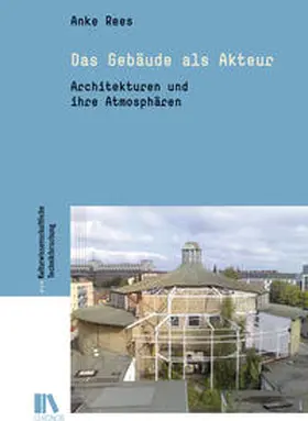 Rees |  Das Gebäude als Akteur | Buch |  Sack Fachmedien