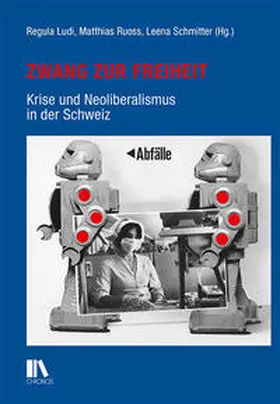 Ludi / Ruoss / Schmitter |  Zwang zur Freiheit | Buch |  Sack Fachmedien