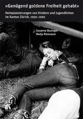 Businger / Ramsauer |  «Genügend goldene Freiheit gehabt» | Buch |  Sack Fachmedien