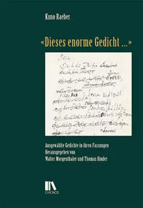 Raeber / Binder / Morgenthaler |  «Dieses enorme Gedicht …» | Buch |  Sack Fachmedien