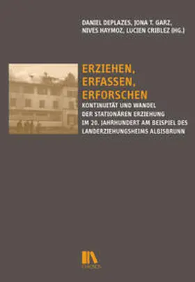 Deplazes / Garz / Haymoz |  Erziehen, erfassen, erforschen | Buch |  Sack Fachmedien