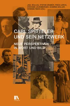 Bollag / Graber / Lerch |  Carl Spitteler und sein Netzwerk | Buch |  Sack Fachmedien