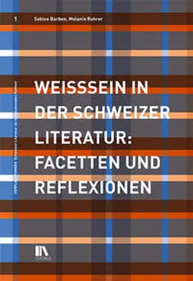 Barben / Rohner |  Weisssein in der Schweizer Literatur | Buch |  Sack Fachmedien