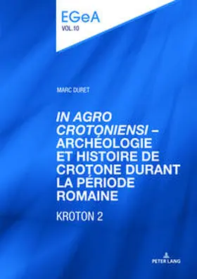 Duret |  «In Agro Crotoniensi» ¿ Archéologie et histoire de Crotone durant la période romaine (3ème siècle av. J.-C. ¿ 6ème siècle apr. J.-C.) ¿ KROTON 2 | Buch |  Sack Fachmedien