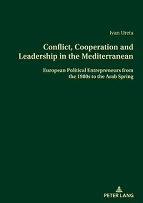 Ureta Vaquero / Ureta |  Conflict, Cooperation and Leadership in the Mediterranean | Buch |  Sack Fachmedien
