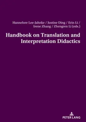 Lee-Jahnke / Ding / Zhang |  Handbook on Translation and Interpretation Didactics | Buch |  Sack Fachmedien