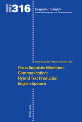 Rabadán / Ramón |  Cross-linguistic Mediated Communication: Hybrid Text Production English-Spanish | Buch |  Sack Fachmedien