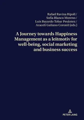  A Journey towards Happiness Management as a leitmotiv for well-being, social marketing and business success | Buch |  Sack Fachmedien