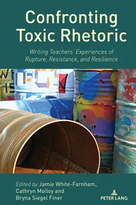 White-Farnham / Siegel Finer / Molloy |  Confronting Toxic Rhetoric | Buch |  Sack Fachmedien