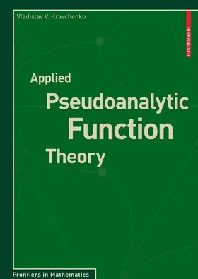 Kravchenko | Applied Pseudoanalytic Function Theory | E-Book | sack.de