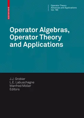 Grobler / Labuschagne / Möller |  Operator Algebras, Operator Theory and Applications | Buch |  Sack Fachmedien