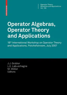 Grobler / Labuschagne / Möller |  Operator Algebras, Operator Theory and Applications | eBook | Sack Fachmedien