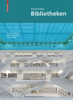 Lushington |  Entwurfsatlas Bibliotheken | Buch |  Sack Fachmedien