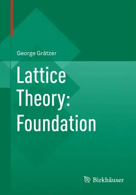 Grätzer |  Lattice Theory: Foundation | Buch |  Sack Fachmedien