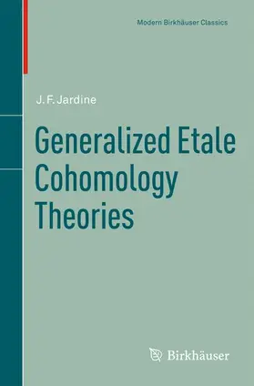 Jardine |  Generalized Etale Cohomology Theories | Buch |  Sack Fachmedien