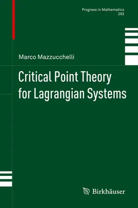 Mazzucchelli | Critical Point Theory for Lagrangian Systems | E-Book | sack.de