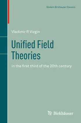 Vizgin |  Unified Field Theories | Buch |  Sack Fachmedien