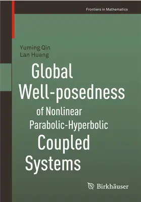 Huang / Qin |  Global Well-posedness of Nonlinear Parabolic-Hyperbolic Coupled Systems | Buch |  Sack Fachmedien