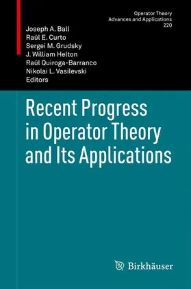 Ball / Curto / Vasilevski |  Recent Progress in Operator Theory and Its Applications | Buch |  Sack Fachmedien