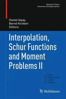 Kirstein / Alpay |  Interpolation, Schur Functions and Moment Problems II | Buch |  Sack Fachmedien