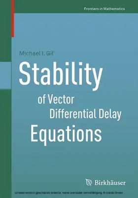 Gil’ |  Stability of Vector Differential Delay Equations | eBook | Sack Fachmedien