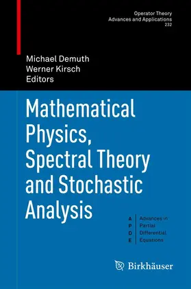 Demuth / Kirsch | Mathematical Physics, Spectral Theory and Stochastic Analysis | E-Book | sack.de