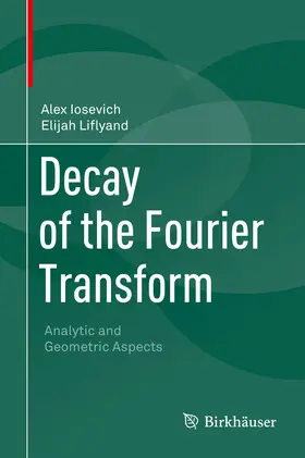 Iosevich / Liflyand | Decay of the Fourier Transform | E-Book | sack.de