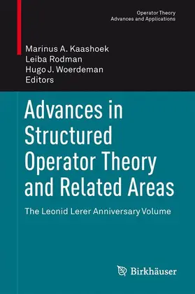 Kaashoek / Woerdeman / Rodman |  Advances in Structured Operator Theory and Related Areas | Buch |  Sack Fachmedien