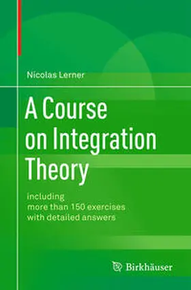 Lerner |  A Course on Integration Theory | eBook | Sack Fachmedien