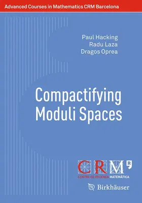 Oprea / Hacking / Laza |  Compactifying Moduli Spaces | Buch |  Sack Fachmedien