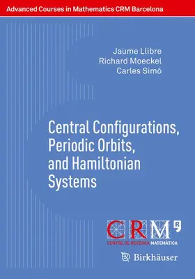 Llibre / Simó / Moeckel |  Central Configurations, Periodic Orbits, and Hamiltonian Systems | Buch |  Sack Fachmedien