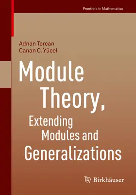 Tercan / Yücel |  Module Theory, Extending Modules and Generalizations | eBook | Sack Fachmedien
