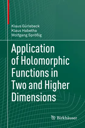 Gürlebeck / Habetha / Sprößig |  Application of Holomorphic Functions in Two and Higher Dimensions | eBook | Sack Fachmedien