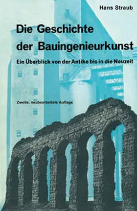Straub |  Die Geschichte der Bauingenieurkunst | eBook | Sack Fachmedien