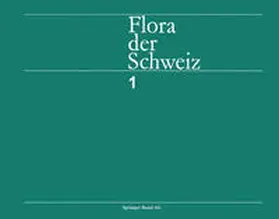 HESS / LANDOLT / HIRZEL |  Flora der Schweiz und angrenzender Gebiete | eBook | Sack Fachmedien