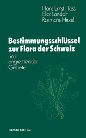 HESS / HIRZEL |  Flora der Schweiz und angrenzender Gebiete Bestimmungsschlüssel | eBook | Sack Fachmedien