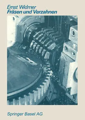 Widmer |  Fräsen und Verzahnen | eBook | Sack Fachmedien