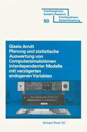 ARNDT |  Planung und Stastistische Auswertung von Computersimulationen interdependenter Modelle mit verzögerten endogenen Variablen | eBook | Sack Fachmedien
