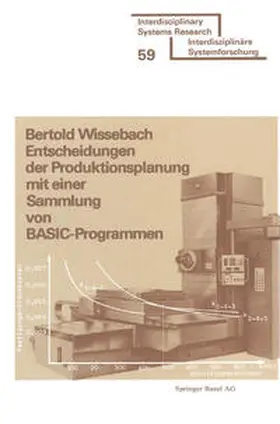 WISSEBACH |  Entscheidungen der Produktionsplanung mit einer Sammlung von BASIC-Programmen | eBook | Sack Fachmedien