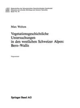 WELTEN |  Vegetationsgeschichtliche Untersuchung in den westlichen Schweizer Alpen: Bern - Wallis | eBook | Sack Fachmedien