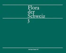 HESS / LANDOLT / HIRZEL |  Flora der Schweiz und angrenzender Gebiete | eBook | Sack Fachmedien