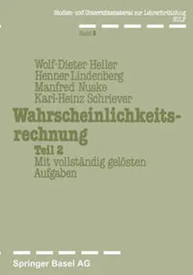 Heller / Nuske / Lindenberg / Schriever |  Wahrscheinlichkeitsrechnung Teil 2 | eBook | Sack Fachmedien