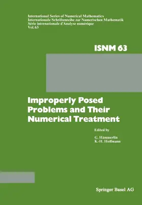 Hoffmann / Hämmerlin |  Improperly Posed Problems and Their Numerical Treatment | Buch |  Sack Fachmedien
