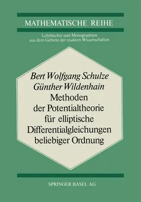 Schulze / Wildenhain |  Methoden der Potentialtheorie für Elliptische Differentialgleichungen Beliebiger Ordnung | Buch |  Sack Fachmedien