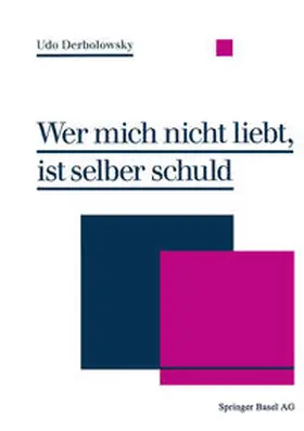 DERBOLOWSKY | Wer mich nicht liebt, ist selber schuld | E-Book | sack.de